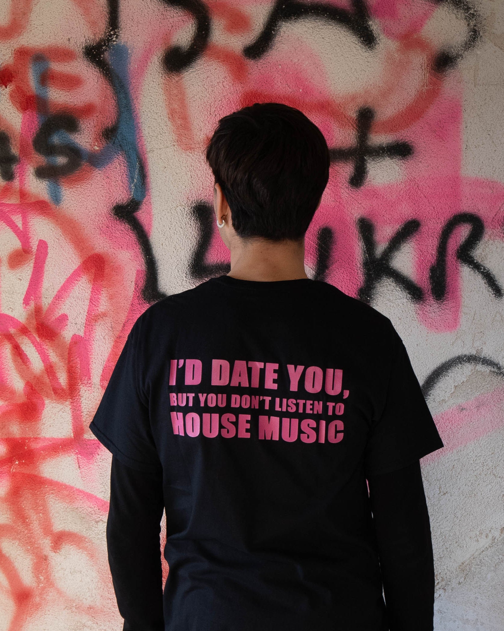 T-shirt I'd date you, but you don't listen to house music